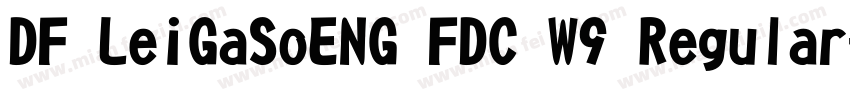 DF LeiGaSoENG FDC W9 Regular字体转换